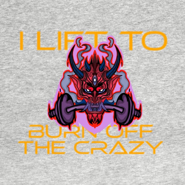 I Lift to Burn off the crazy "BarBell" by sexy Beast Design Co.